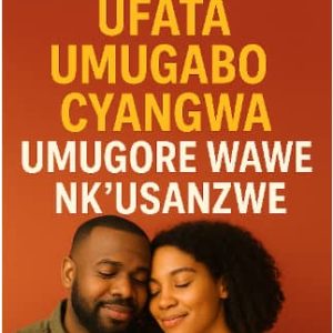 Ntuzigere Ufata Umugabo cyangwa Umugore Wawe Nk’Usanzwe