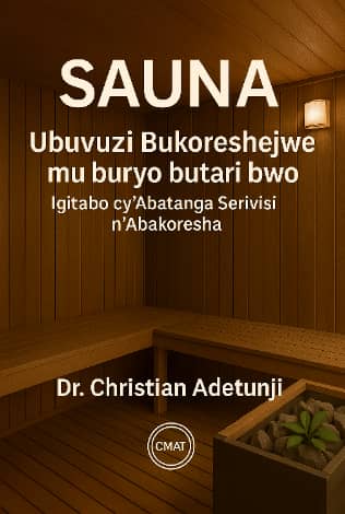 SAUNA: Ubuvuzi Bukunze Gukoreshwa Nabi